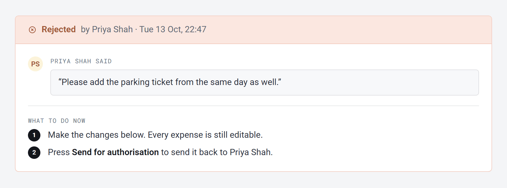 A rejected claim. Priya Shah said: Please add the parking ticket from the same day as well. Below are the steps to make the changes and send it back.