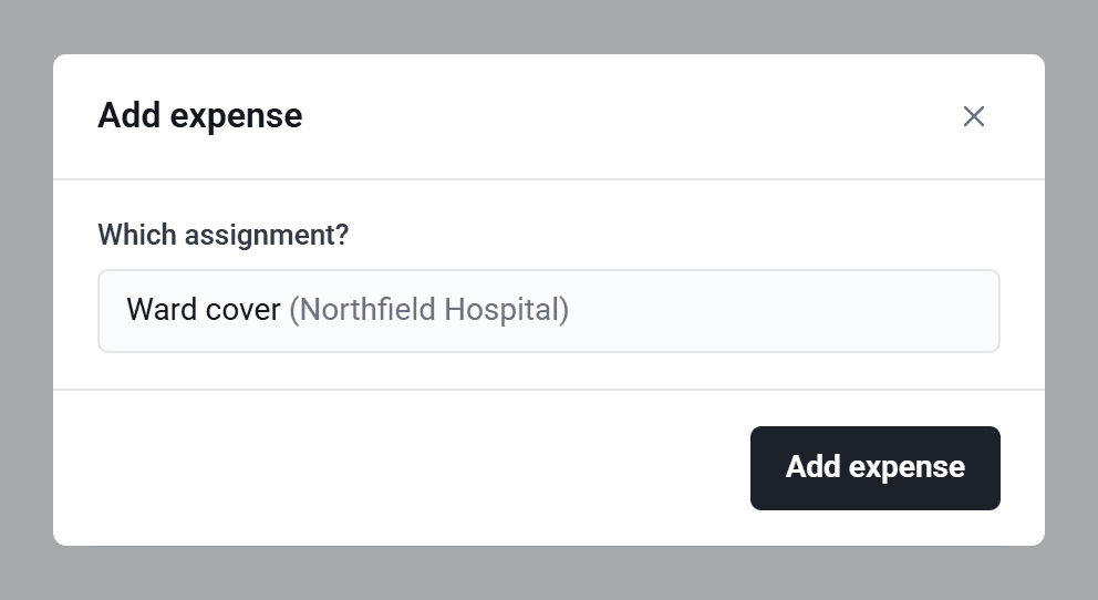The Add expense window asking Which assignment?, showing Ward cover (Northfield Hospital), with an Add expense button.