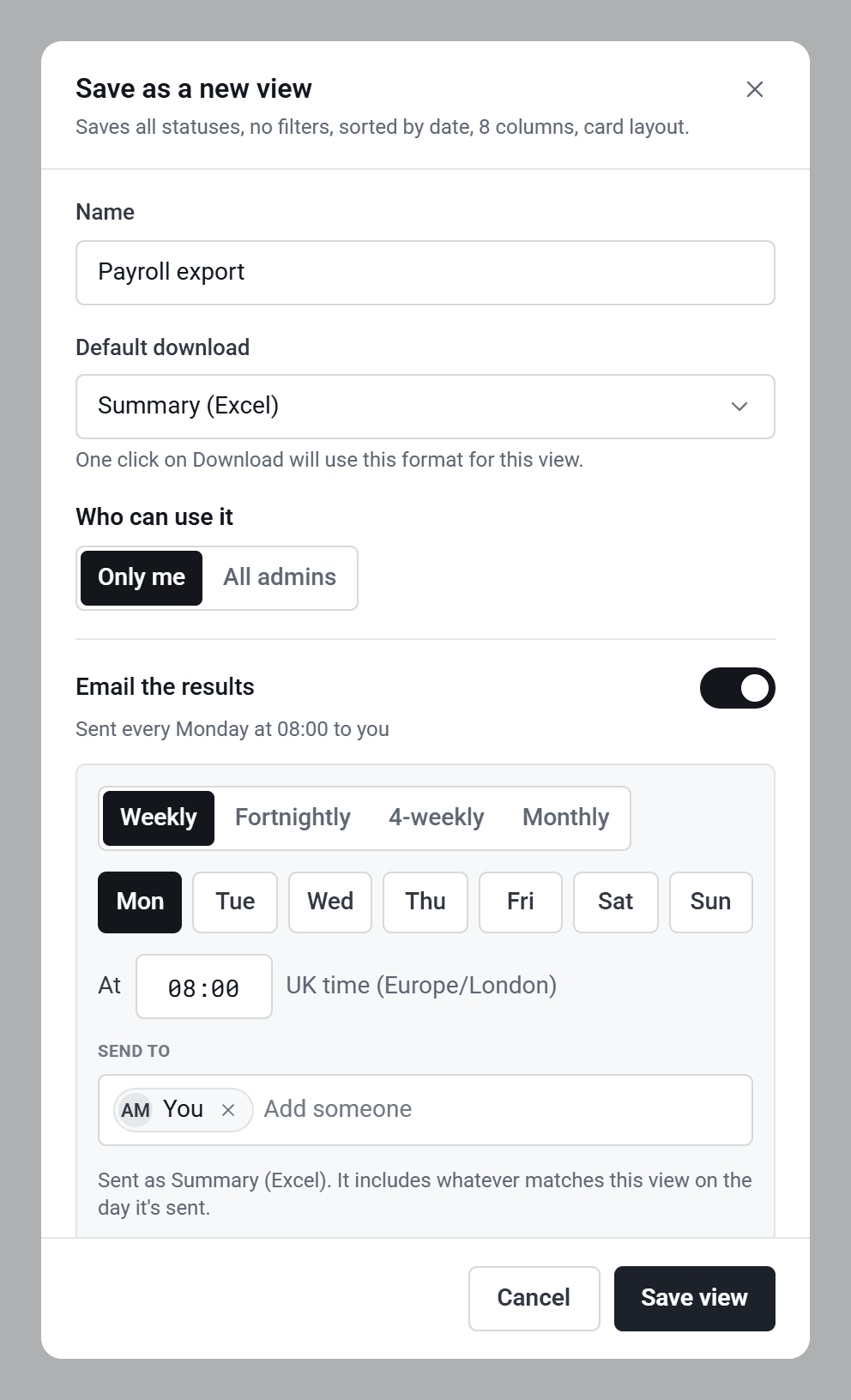 The Save as a new view window with Email the results switched on: weekly on Monday at 08:00 UK time, sent to You.