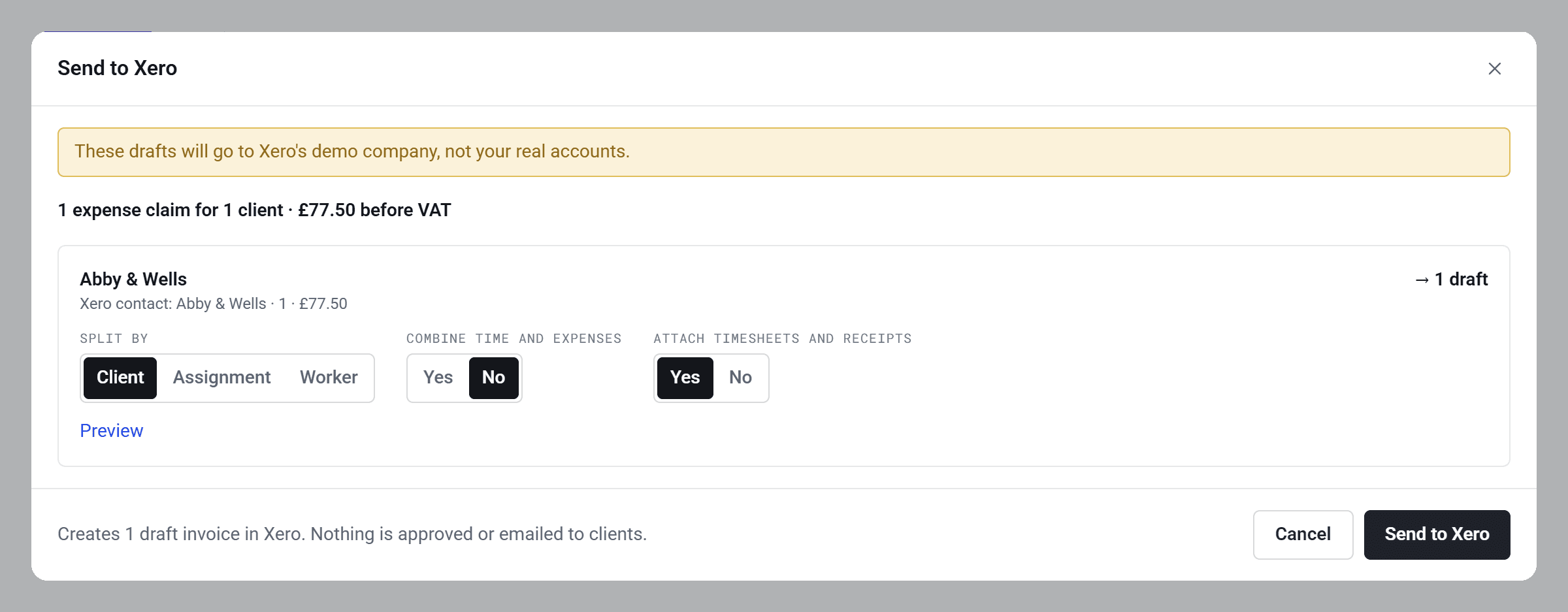 The Send to Xero window: 1 expense claim for 1 client, £77.50 before VAT, going to Abby & Wells as 1 draft, with the Split by, Combine time and expenses, and Attach timesheets and receipts choices.