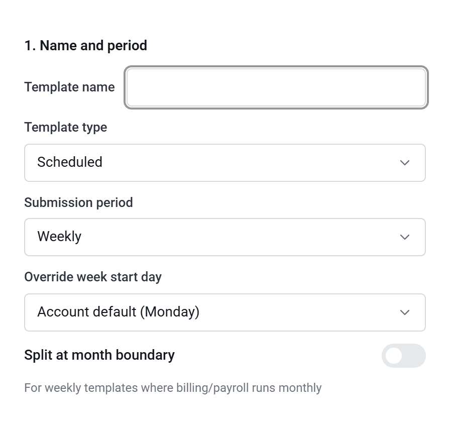The first part of Add template: Template name, Template type, Submission period, Override week start day and Split at month boundary.